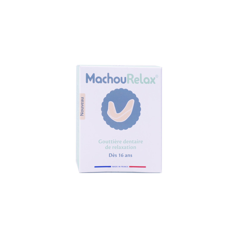 MACHOUYOU GOUTTIERE DENTAIRE DE RELAXATION DES 16 ANS MACHOUYOU GOUTTIERE DENTAIRE DE RELAXATION DES 16 ANS